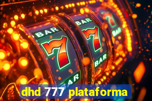 dhd 777 plataforma